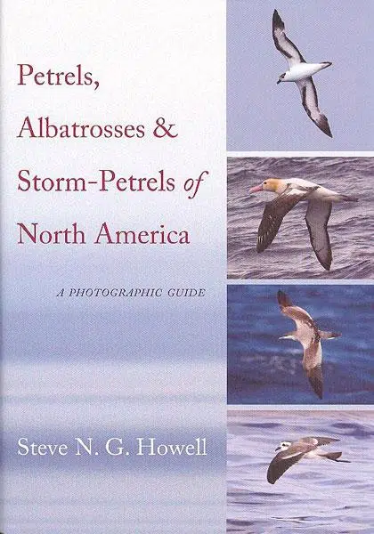 Petrels, Albatrosses & Storm-Petrels of North America