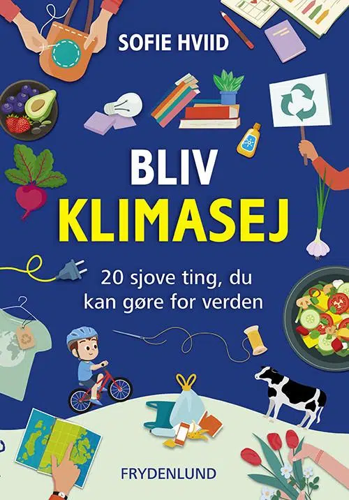 Bliv Klimasej – 20 sjove ting, du kan gøre for verden