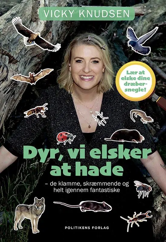 Dyr, vi elsker at hade – de klamme, skræmmende og helt igennem fantastiske- Vicky Knudsen